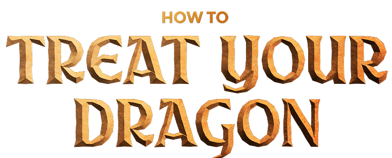 How to Treat Your Dragon